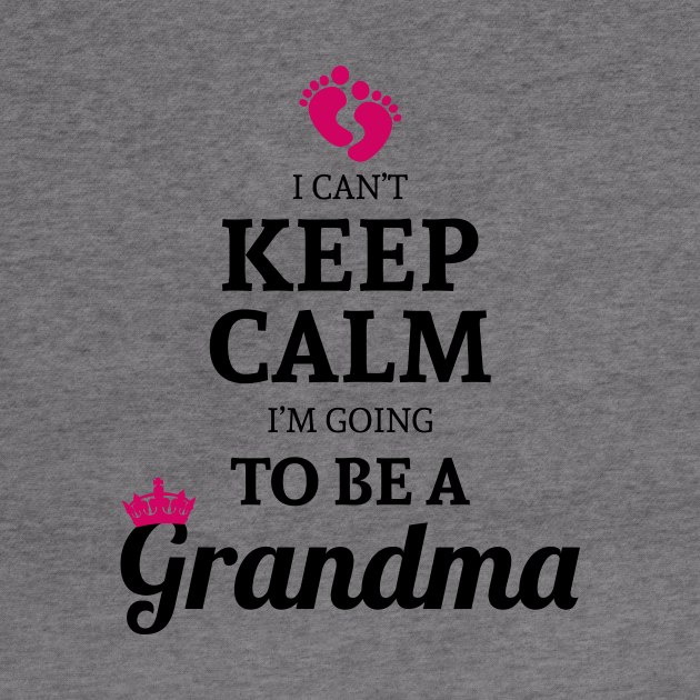 Keep Calm I'm Going To Be A Grandma Gift For Proud To Be Granny by klimentina